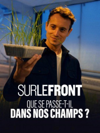 QUE SE PASSE T'IL DANS NOS CHAMPS ? SUR LE FRONT