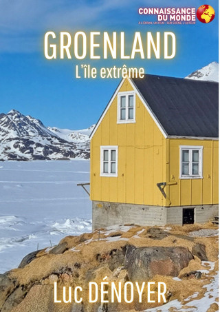 GROENLAND L'ILE EXTREME