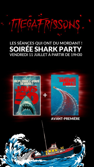 MEGAFRISSONS « SHARK PARTY »