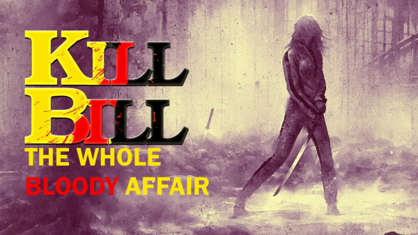image du film Kill Bill: The Whole Bloody Affair