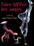 Film - Faire kifer les anges