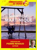Magnifique Martinique, une &icirc;le et son peuple