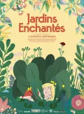 Jardins enchant&eacute;s