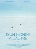 D'un monde &agrave; l'autre