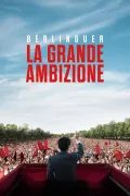 Berlinguer, la grande ambition