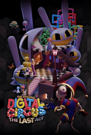 THE AMAZING DIGITAL CIRCUS : ACTE FINAL