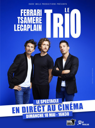 FERRARI TSAMERE LECAPLAIN LE TRIO EN DIRECT AU CINEMA