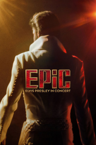 EPIC: ELVIS PRESLEY IN CONCERT