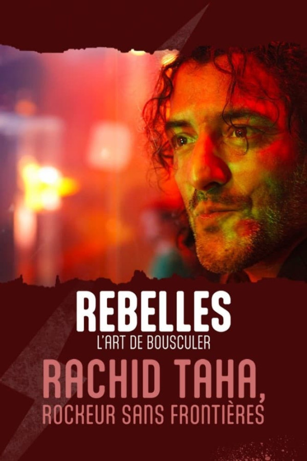 Affiche Rachid Taha, rockeur sans frontières