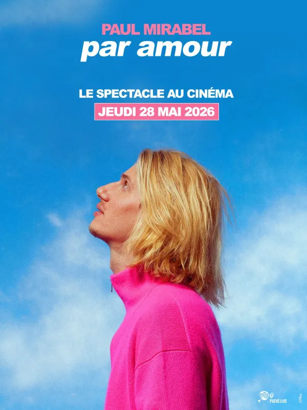 Paul Mirabel - Par Amour : Le Spectacle Au Cin&eacute;ma - Film 2026