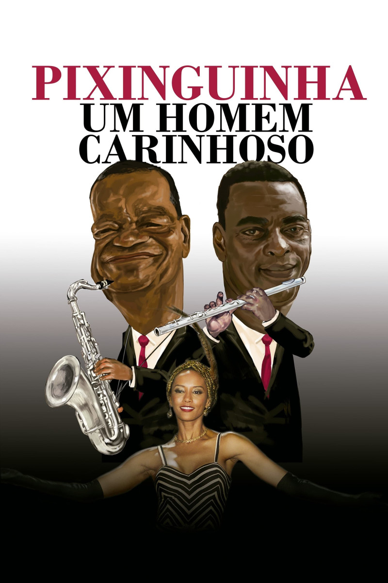 Affiche du film Pixinguinha: Um Homem Carinhoso